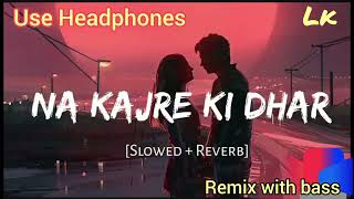 Reverb Remix Na Kajre Ki Dhar  Mohra  Dj RemixLove Song  Dholki Mix  90s Best Song ShriSantRit [upl. by Asile]