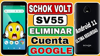 Eliminar Cuenta Google Schok Volt SV55 Android 11  SCHOK VOLT SV55 Android 11 FRP Bypass SIN PC😱 [upl. by Sergu]