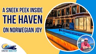 A Sneek Peek Inside The Haven on Norwegian Joy [upl. by Aihtak]