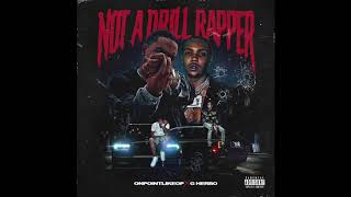 ON POINT LIKE OP  quotNOT A DRILL RAPPERquot Ft G Herbo Official Audio [upl. by Thacher]