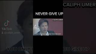 NEVER GIVE UPimrankhan imrankhanpti imran imranriazkhan imrankhanspeech shorts shortsfeed [upl. by Ahsiemal]