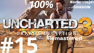 Uncharted 3Oszustwo Drakea Remastered PL 100 odc15  KONIEC GRY NA 100  4K [upl. by Hyacinthia606]