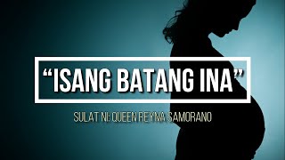 Isang Batang Ina hindi lahat ng batang ina ay masaya  spoken poetry QUEEN REYNA SAMORANO [upl. by Eimarrej]