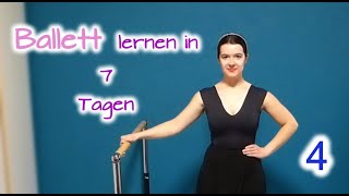 Ballett lernen in 7 Tagen  Grand Battement 4  Ballett mit Kira [upl. by Ermeena]