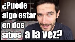 ¿Puede algo estar en dos sitios a la vez  La superposición cuántica [upl. by Sandie]