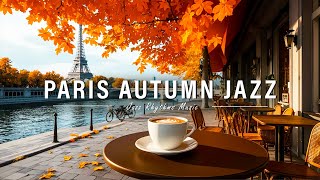 Paris Cafe Autumn  Smooth Bossa Nova Music amp Cozy Parisian Streets for Relaxation [upl. by Zwick]