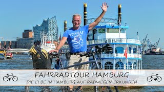 FAHRRADTOUR HAMBURG – DIE ELBE IN HAMBURG AUF RADWEGEN ERKUNDEN [upl. by Aratal849]