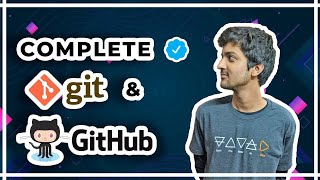 Complete Git and GitHub Tutorial [upl. by Pippo691]