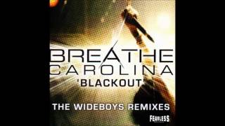 Breathe Carolina  Blackout The Wideboys Radio Edit Audio HQ [upl. by Yedrahs330]