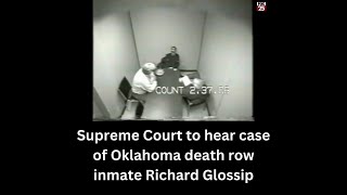 Supreme Court to hear case of Oklahoma death row inmate Richard Glossip [upl. by Rese]