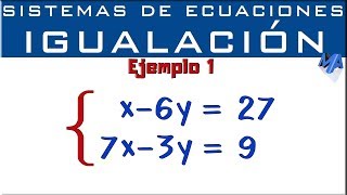 Sistemas de ecuaciones lineales 2x2  Método de igualación  Ejemplo 1 [upl. by Armillas89]