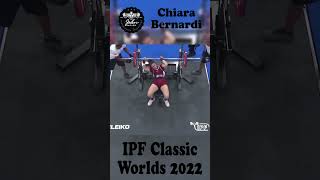 Chiara Bernardi 2022 IPF World Womens Classic Short [upl. by Vogele]