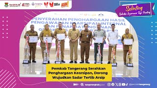 Pemkab Tangerang Serahkan Penghargaan Kearsipan Dorong Wujudkan Sadar Tertib Arsip [upl. by Nikaniki629]