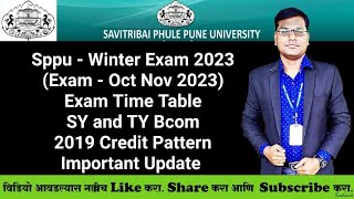 Sppu  Winter Exam 2023  Exam Time Table  SY and TY Bcom 2019 Credit Pattern [upl. by Bahr]