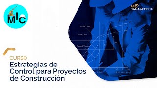 ESTRATEGIAS DE CONTROL PARA PROYECTOS DE CONSTRUCCIÓN Clase 66 [upl. by Issac]