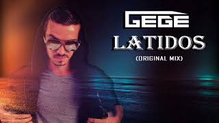 Gege  Latidos Original Mix [upl. by Oicafinob651]