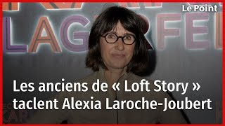 Les anciens de « Loft Story » taclent Alexia LarocheJoubert [upl. by Nebe]