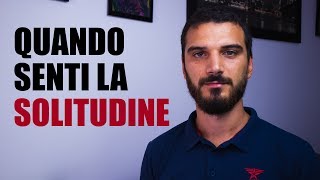 Stare bene con se stessi per non sentirsi soli e tristi [upl. by Cristoforo]