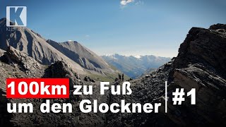 Glocknerrunde 1  100km Wanderung um den höchsten Berg Österreichs [upl. by Einnal837]