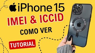 Como ver IMEI en iPhone 15 e como ver ICCID en iPhone 15 Pro Max [upl. by Rotciv71]