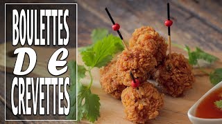 Boulettes de Crevettes  Inspiration Thaïe  Le Riz Jaune [upl. by Aikenahs439]