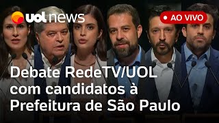 Debate RedeTVUOL AO VIVO com candidatos à Prefeitura de São Paulo assista à íntegra  UOL News [upl. by Ikceb98]