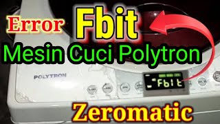 Cara Perbaiki Mesin Cuci Satu Tabung POLYTRON Zeromatic Tidak Berputar Eror Fbit [upl. by Saxen]