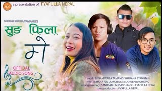 New Tamang Song Sungfila Mhe Ft Sonam Waibashrijan SyangtanSanubabu GhisingDhanaraj Dong [upl. by Caundra]