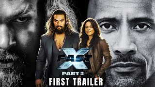 Fast X  Part 2  First Trailer 2025 Vin Diesel Jason Momoa amp Dwayne Johnson [upl. by Ahsinroc667]