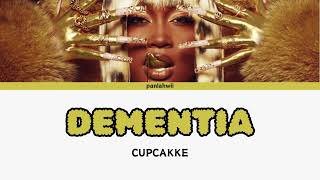 CUPCAKKE quotDEMENTIAquot LYRICS [upl. by Annawd99]