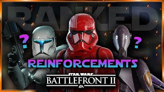 RANKING ALL REINFORCEMENTS In Star Wars Battlefront 2 from WORST To BEST MAY 2021 [upl. by Erreid]