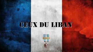 CEUX DU LIBAN  Chant militaire [upl. by Nnhoj403]