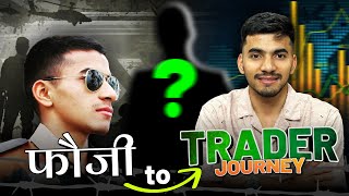 Fauji to Trader Journey Unveiling the Secrets of Successful Trading [upl. by Ordnasil197]