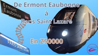 De Ermont Eaubonne à Paris SaintLazare en Z50000 [upl. by Areik]