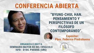 “ByungChul Han Pensamiento y perspectivas de un filósofo contemporáneo” P Federico Piedrabuena [upl. by Nenney132]