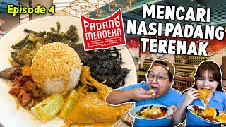 MENCARI NASI PADANG TERENAK EPS 04 PADANG MERDEKA [upl. by Oecile]