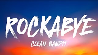 Clean Bandit  Rockabye 𝐋𝐲𝐫𝐢𝐜𝐬 feat Sean Paul amp Anne Marie [upl. by Latsryc564]