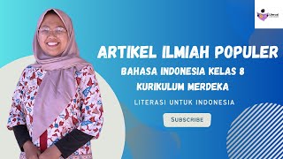 Materi Artikel Ilmiah Populer ✅ Bahasa Indonesia Kelas 8 Kurikulum Merdeka [upl. by Potter]