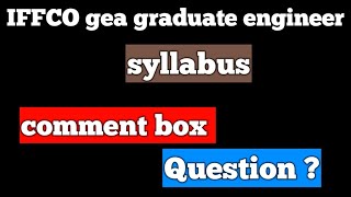 IFFCO gea graduate engineer syllabus briefly syllabus discussion  requirement [upl. by Macilroy]