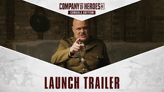 Company of Heroes 3 Console Edition  Launch Trailer [upl. by Tunk]