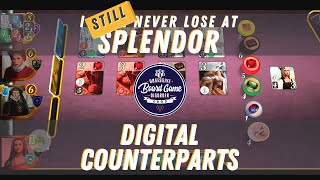 I Still Never Lose at Splendor  Digital Counterparts [upl. by Eedrahs248]