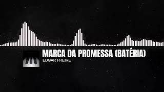 MARCA DA PROMESSA  BATÉRIA   EDGAR FREIRE 🎹 [upl. by Lahsiv211]