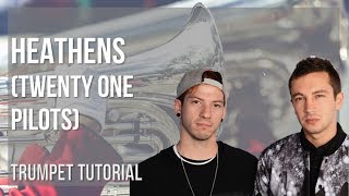 How to play Heathens by Twenty One Pilots on Trumpet Tutorial [upl. by Hasina]