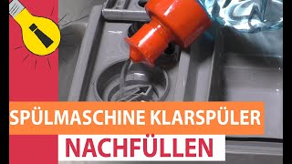 Spülmaschine Klarspüler nachfüllen  Wie oft und warum Du Klarspüler nachfüllen solltest [upl. by Latnahc]