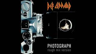 Def Leppard  Photograph Rough Mix Version [upl. by Cal]