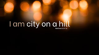 I am city on a hill [upl. by Ahsimac]