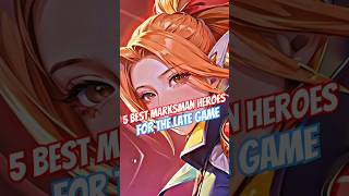 5 Best Marksman Heroes For The Late Game mobilelegends mlbbheroes mlbb heroml [upl. by Zetes]