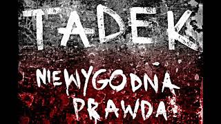 Tadek Firma Solo quotNiewygodna Prawdaquot [upl. by Redvers]