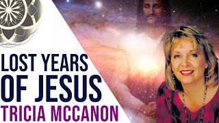 Tricia McCanon Lost Years amp Secret Teachings of Jesus [upl. by Aikahs]