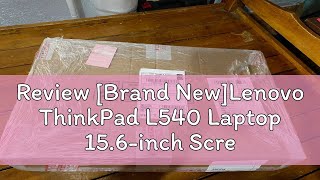 Review Brand NewLenovo ThinkPad L540 Laptop 156inch Screen Intel QuadDualCore i7i5i3 8G12G [upl. by Darelle564]